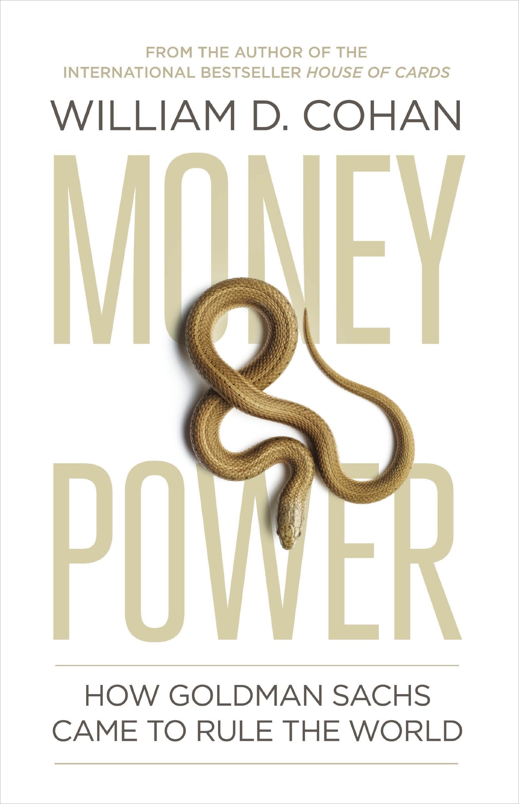 Money and Power: How Goldman Sachs Came to Rule the World Business, Finance & Career