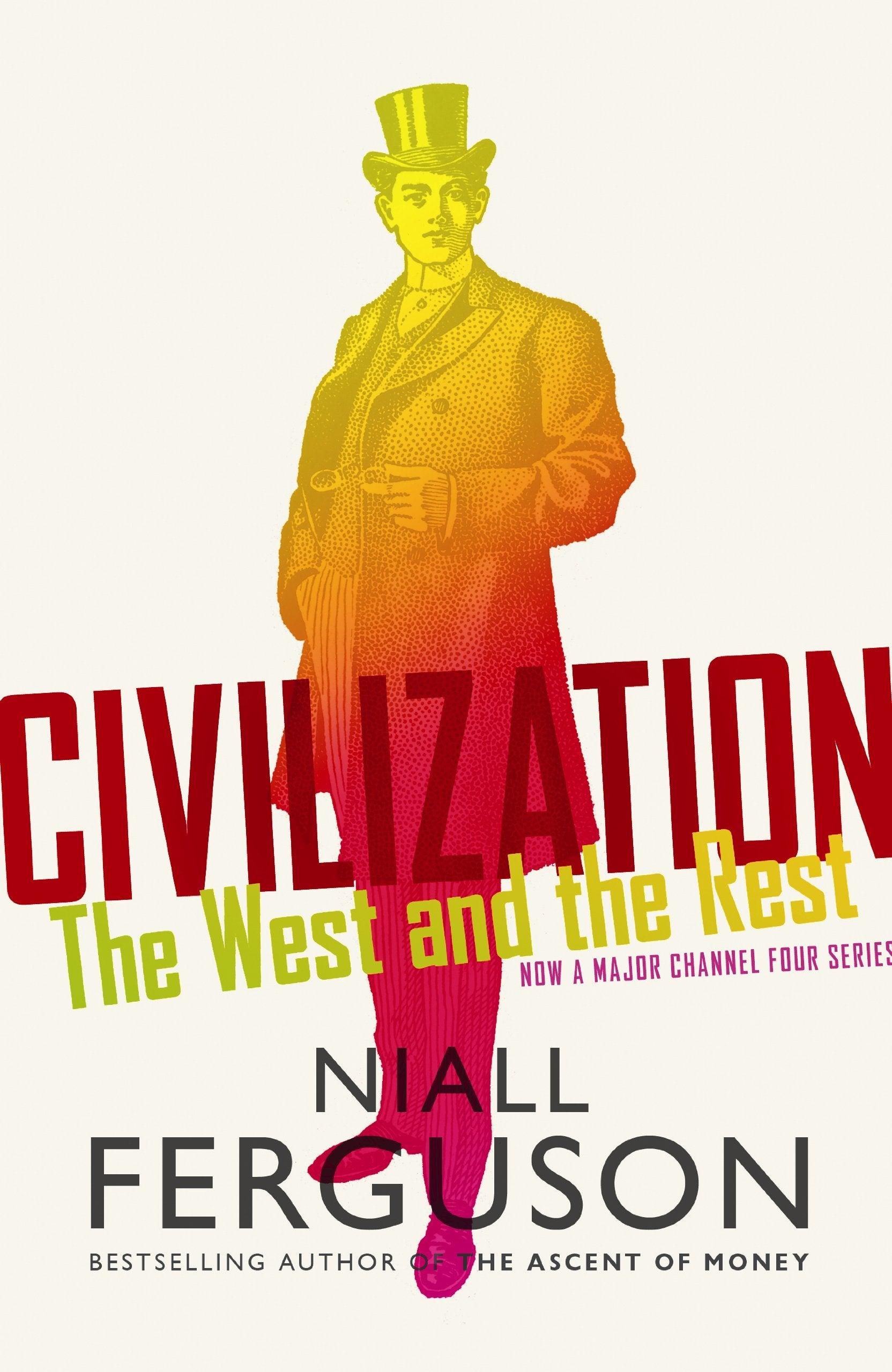 Civilization: The West and the Rest Politics & History