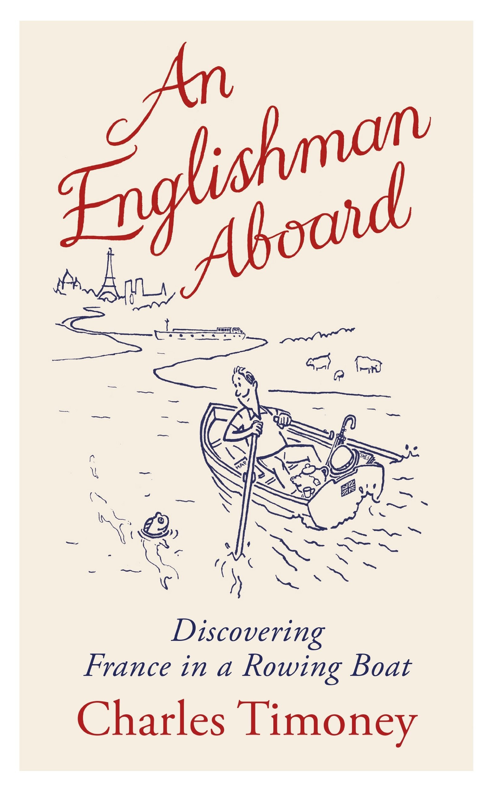 An Englishman Aboard: Discovering France in a Rowing Boat book