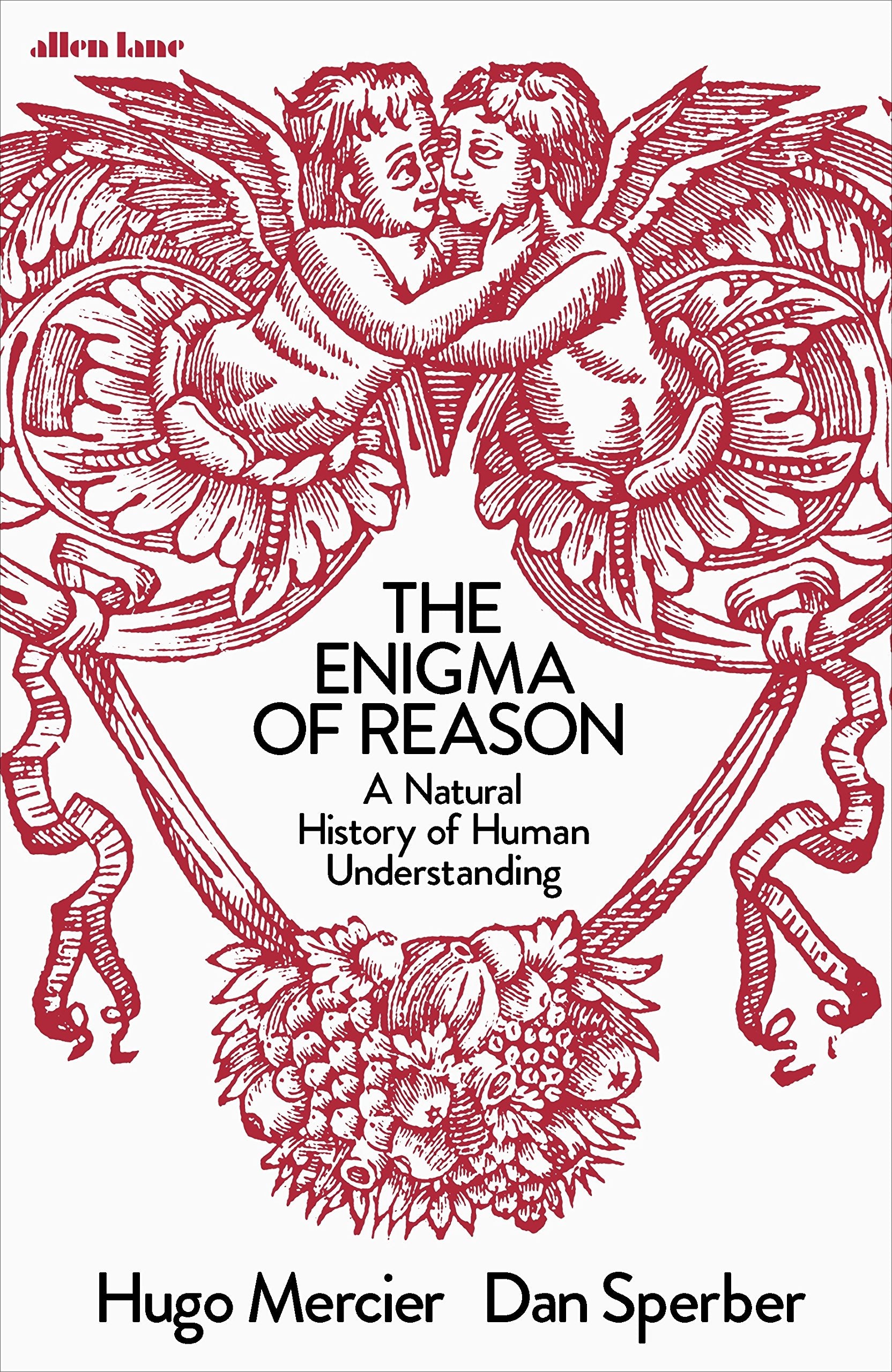 The Enigma of Reason: A New Theory of Human Understanding Medicine
