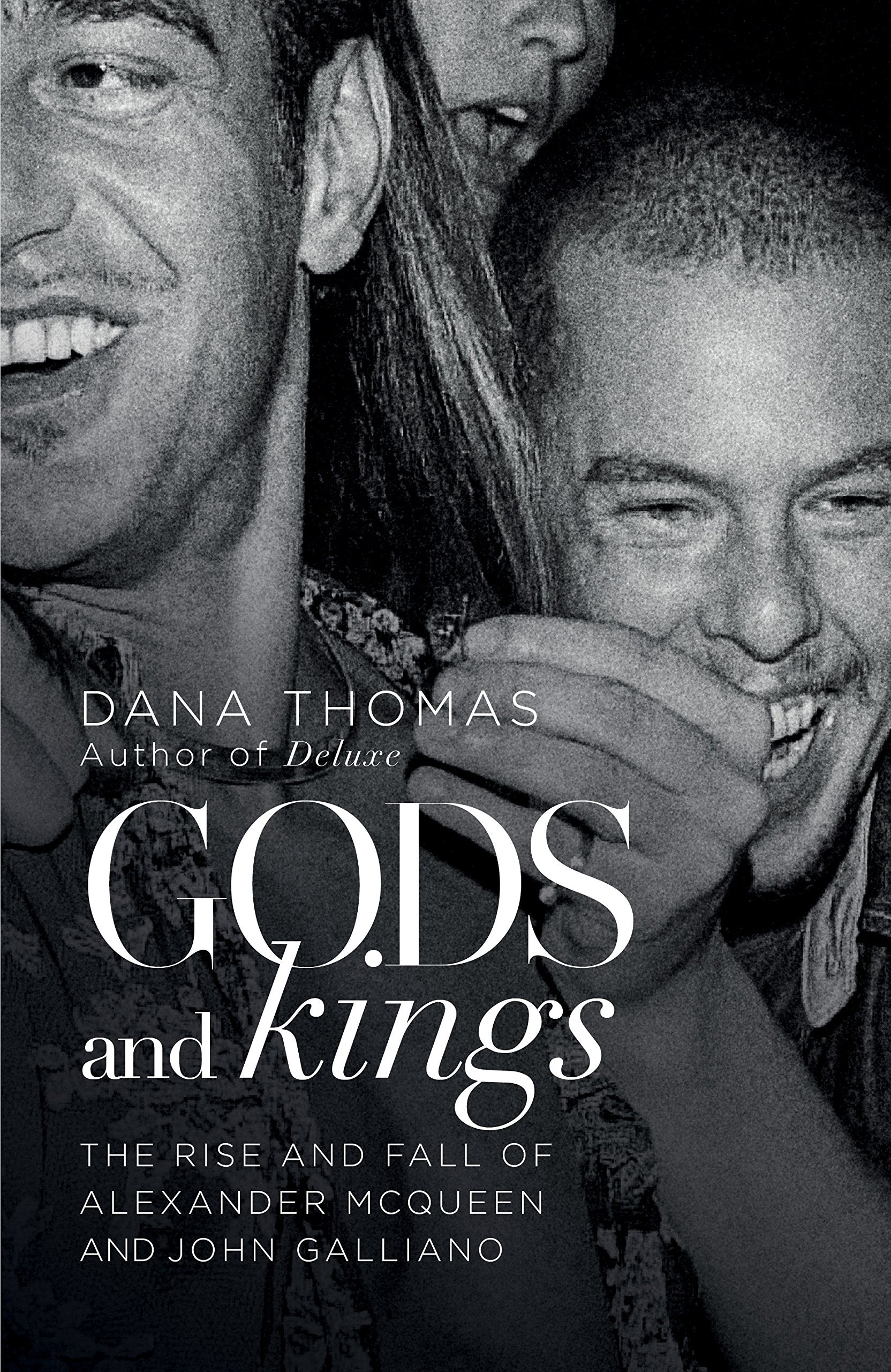 Gods and Kings: The Rise and Fall of Alexander McQueen and John Galliano Law