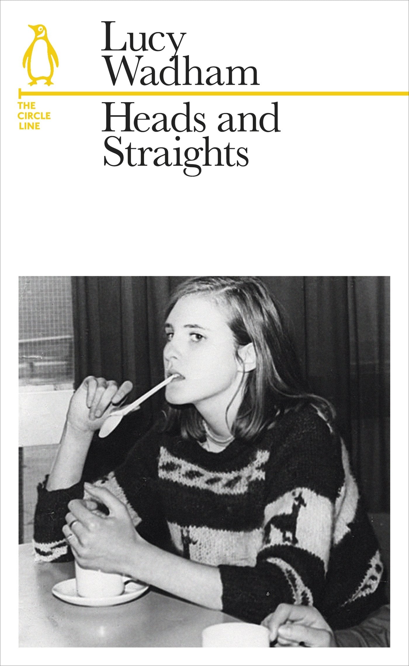 Heads and Straights: The Circle Line (Penguin Underground Lines) Social Sciences