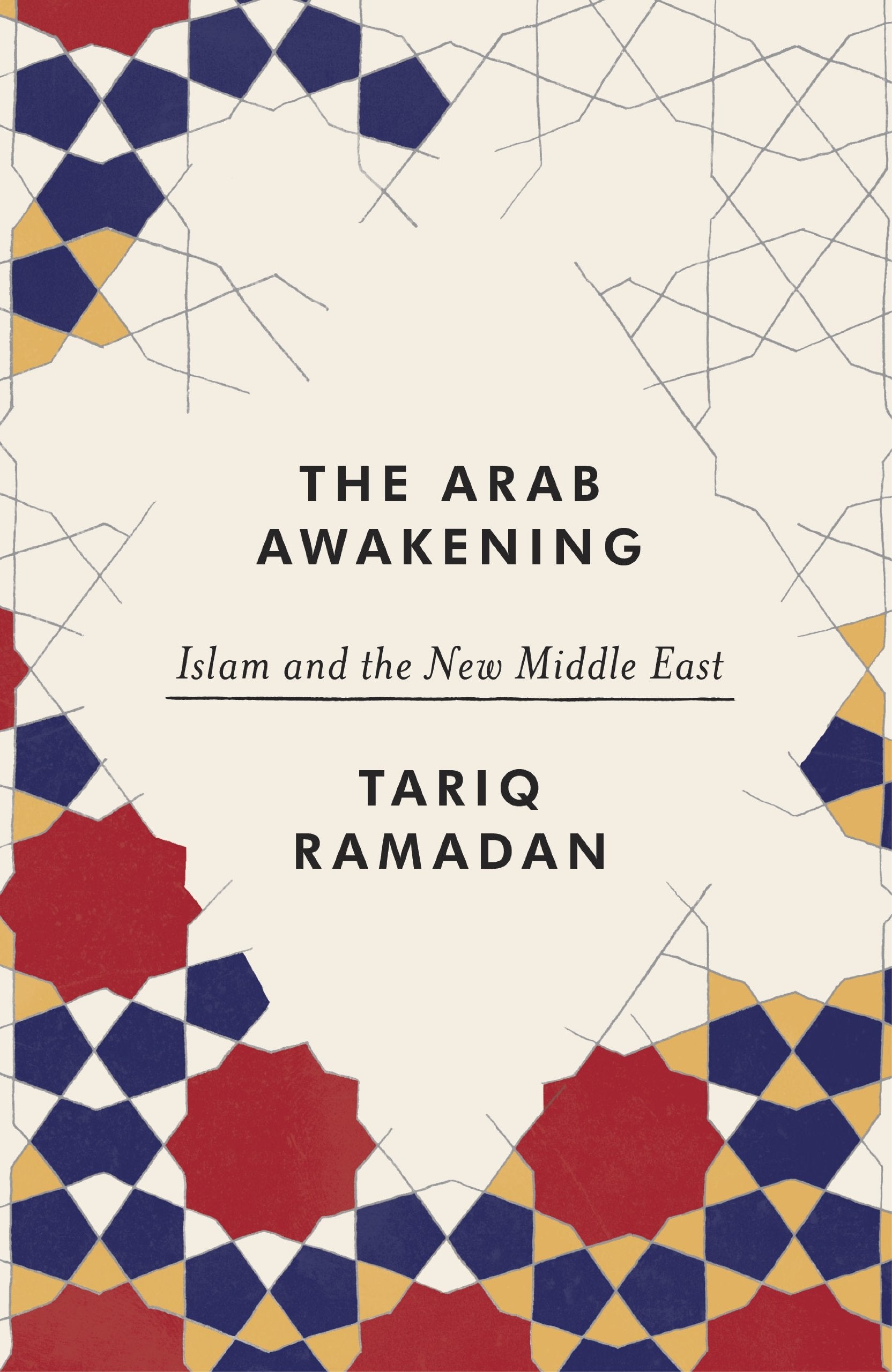 The Arab Awakening: Islam and the new Middle East Law