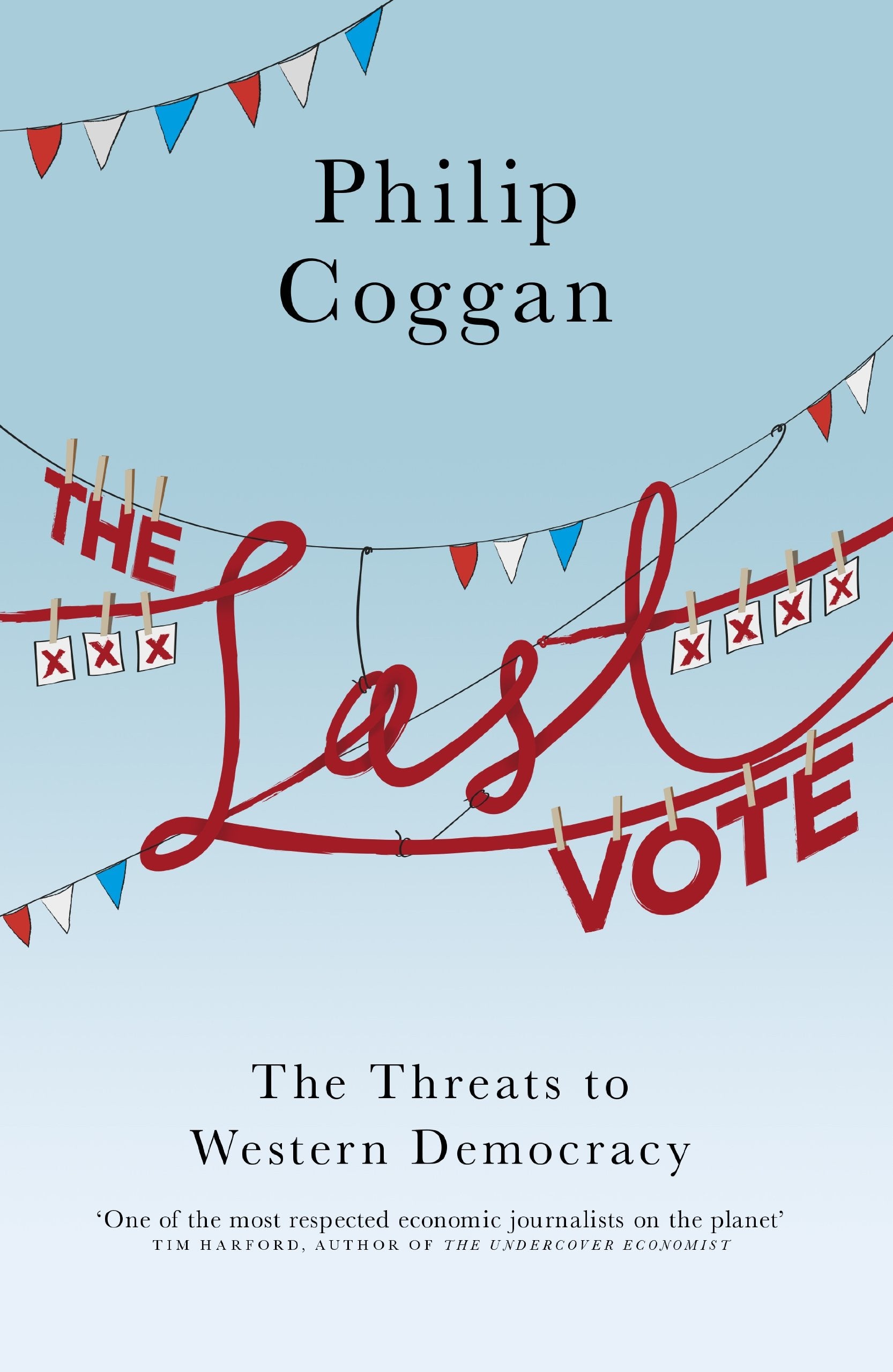 The Last Vote: The Threats to Western Democracy book