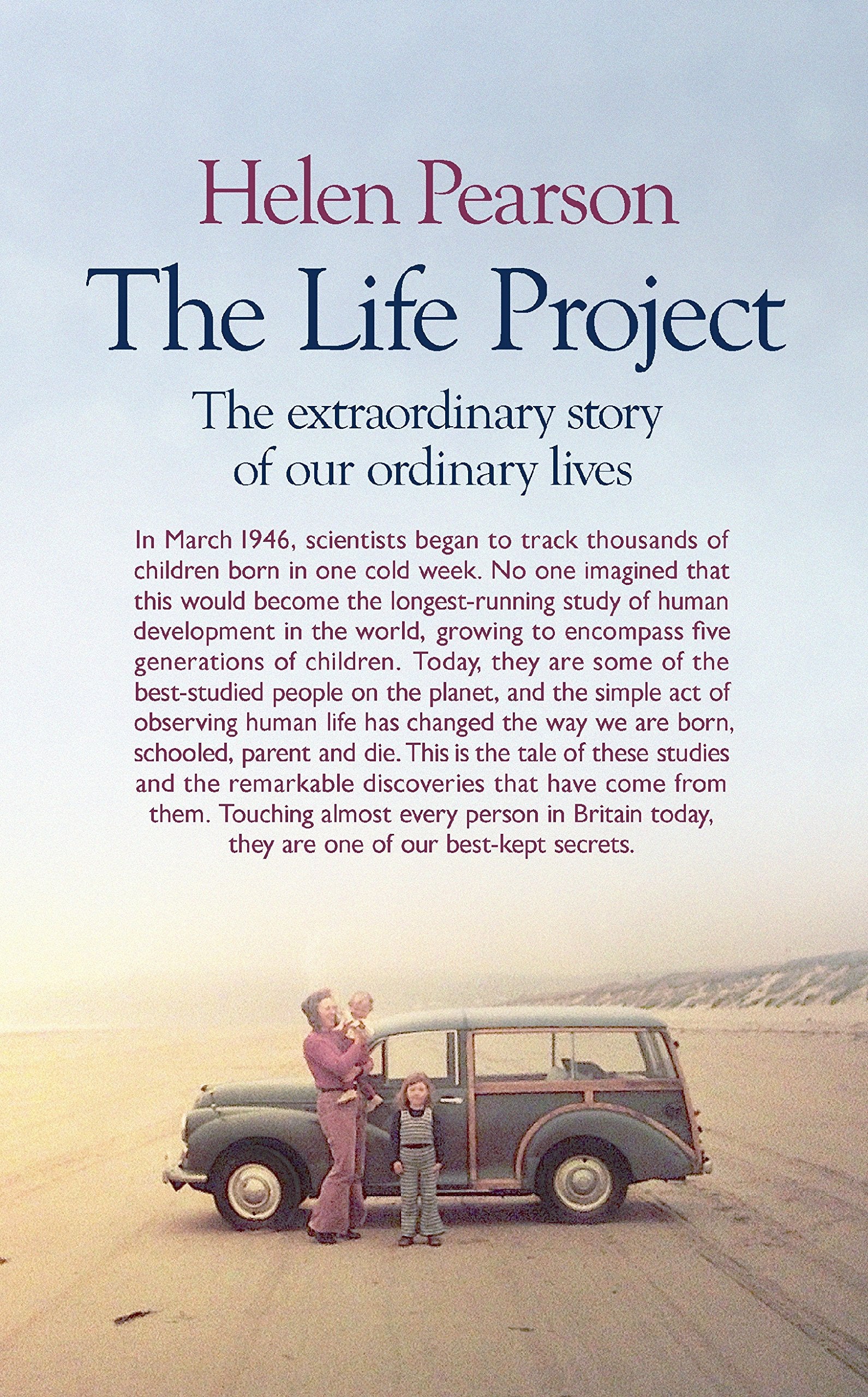 The Life Project: The Extraordinary Story of Our Ordinary Lives Social Sciences
