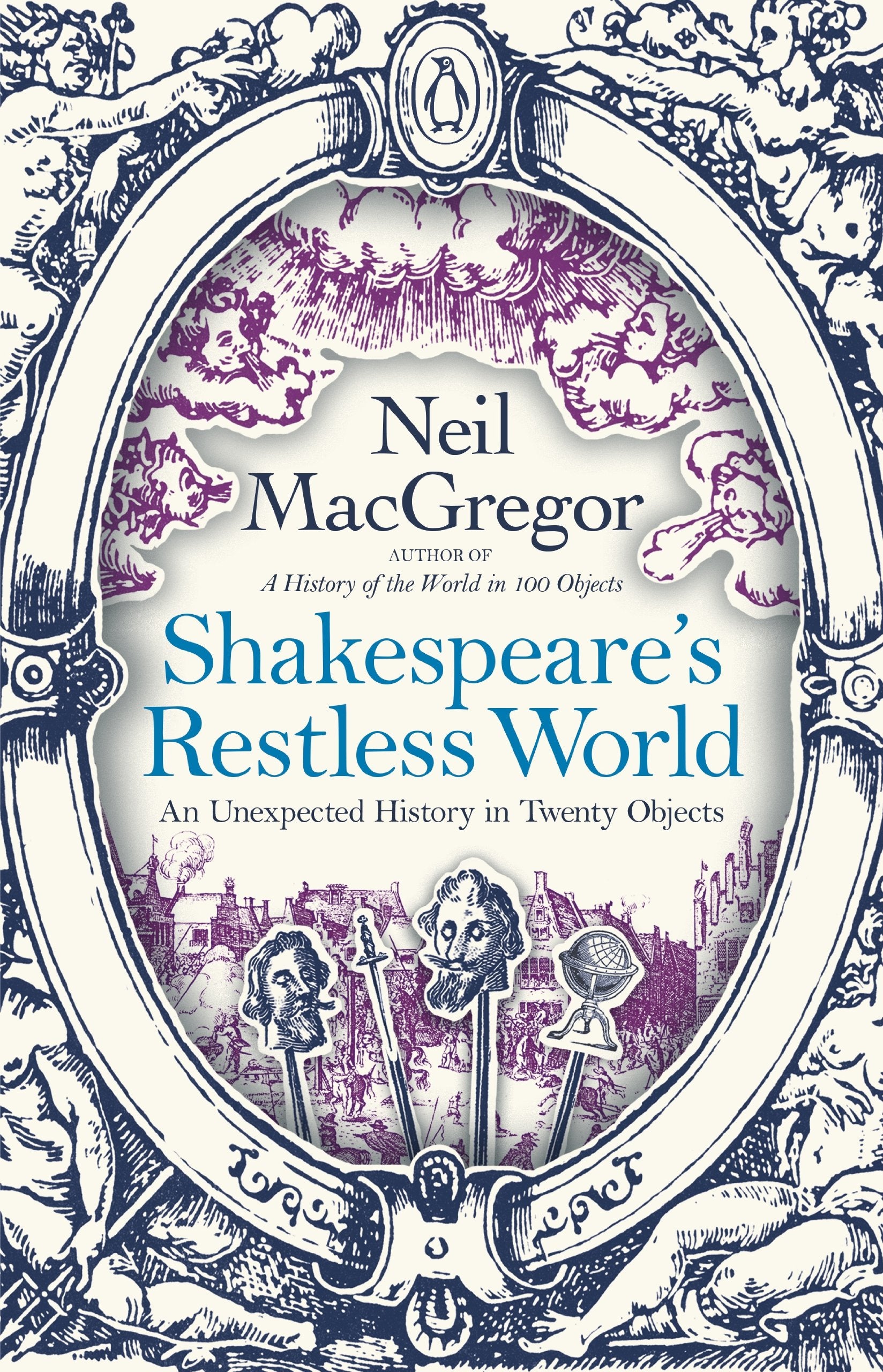 Product Image: Shakespeare's Restless World: An Unexpected History in Twenty Objects