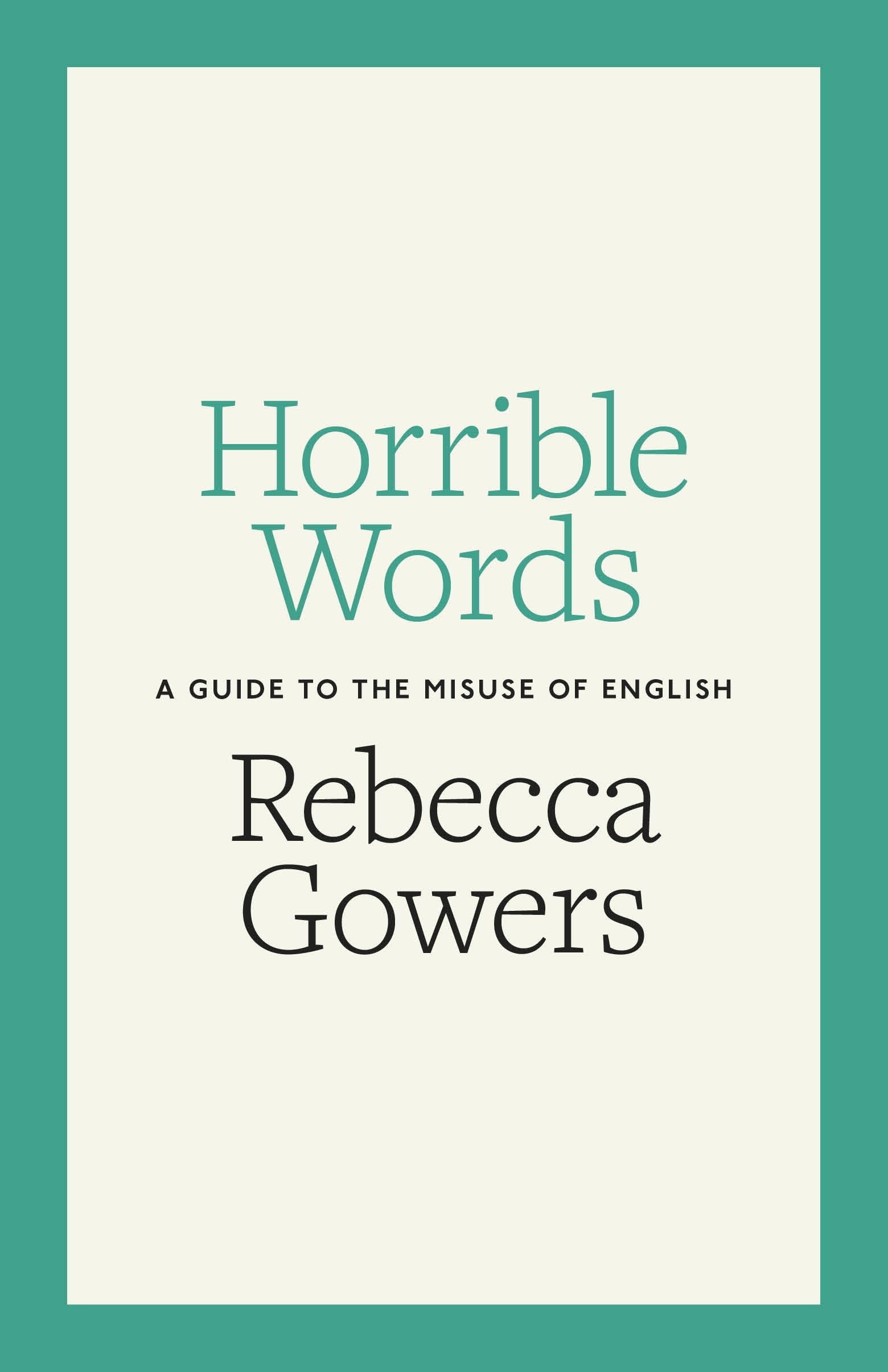 Horrible Words: A Guide to the Misuse of English Philosophy