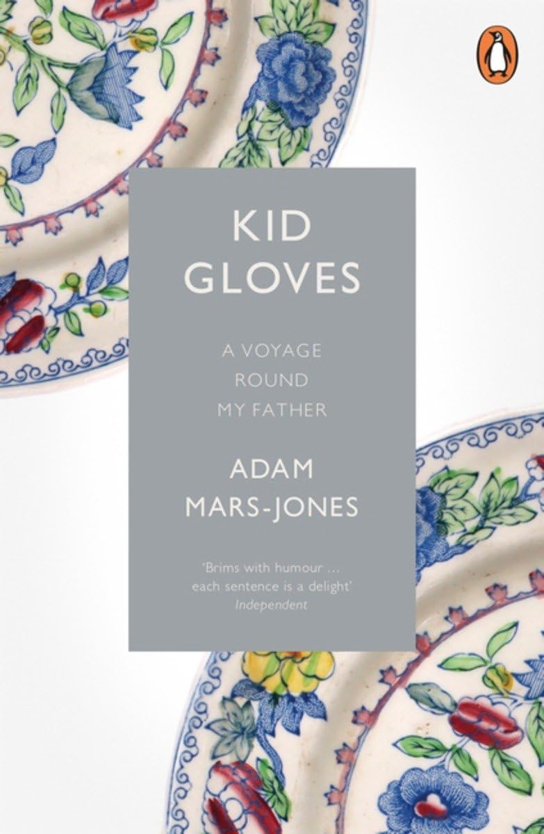 Kid Gloves: A Voyage Round My Father Law