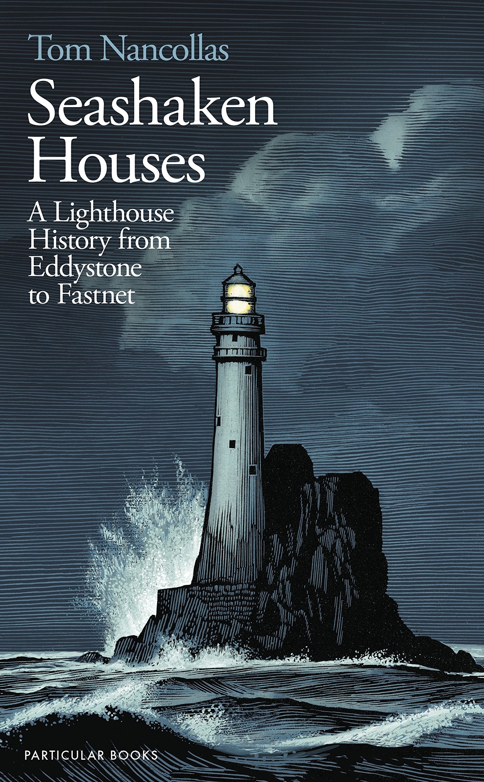 Seashaken Houses: A Lighthouse History from Eddystone to Fastnet Mathematics