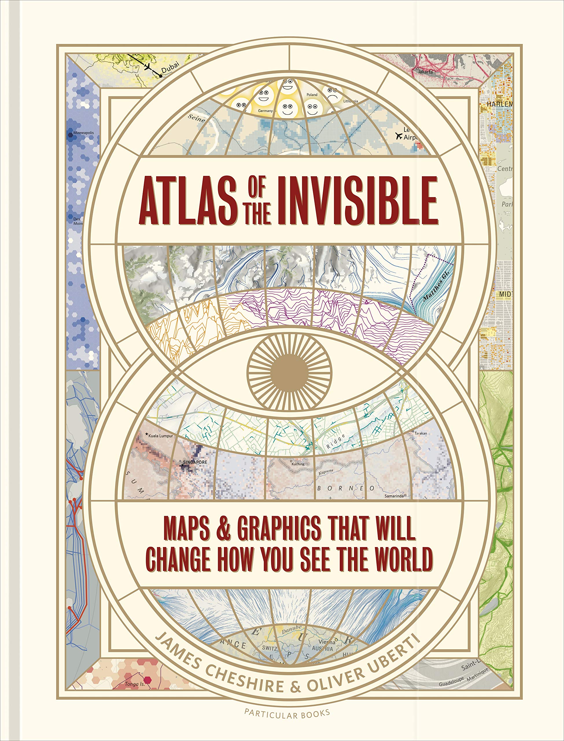 Atlas of the Invisible: Maps & Graphics That Will Change How You See the World Computer Science