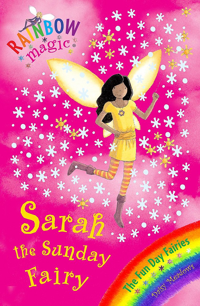 Rainbow Magic: Sarah The Sunday Fairy Novels & Short Stories