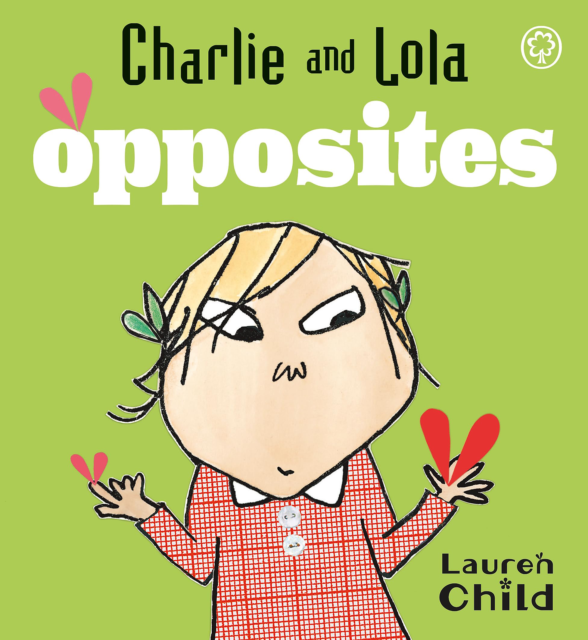 Opposites: Board Book (Charlie and Lola) Non-fiction