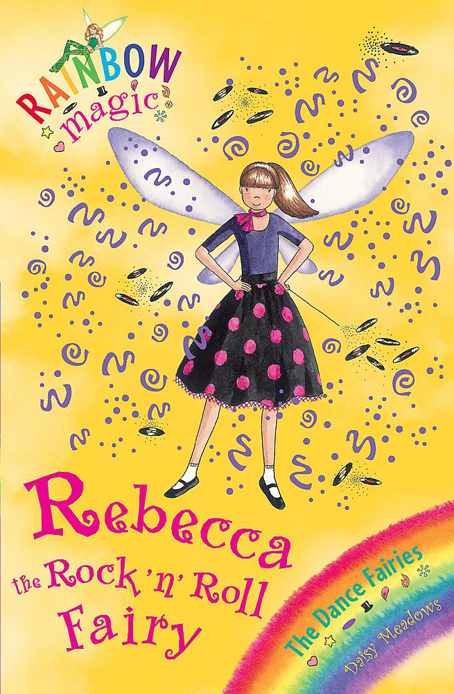 Rebecca the Rock 'n' Roll Fairy: The Dance Fairies: The Dance Fairies Book 3 (Rainbow Magic) Fairy Tales & Legends