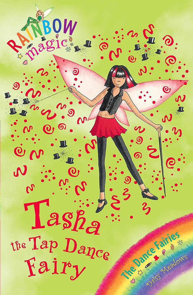 Tasha the Tap Dance Fairy: The Dance Fairies: The Dance Fairies Book 4 (Rainbow Magic) Fairy Tales & Legends