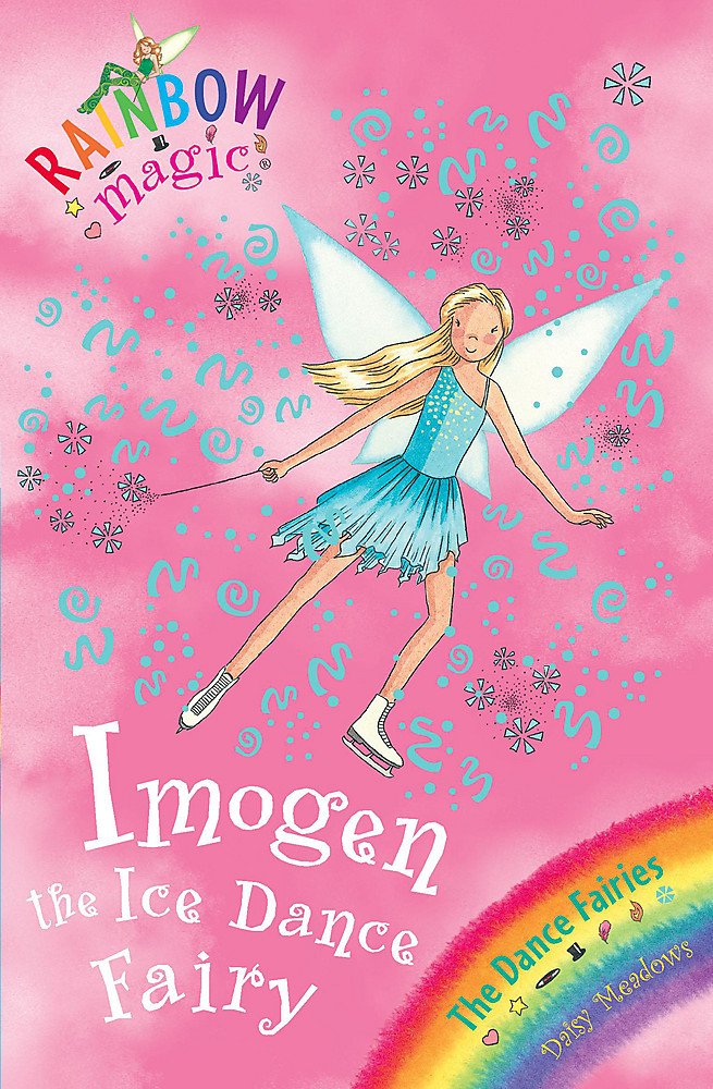 Rainbow Magic: Imogen The Ice Dance Fairy: The Dance Fairies Book 7 Fairy Tales & Legends