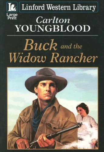 Buck And The Widow Rancher (Linford Western Library) Action & Adventure