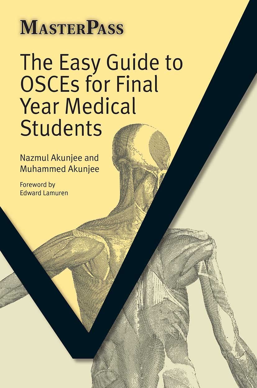 The Easy Guide to OSCEs for Final Year Medical Students Medicine