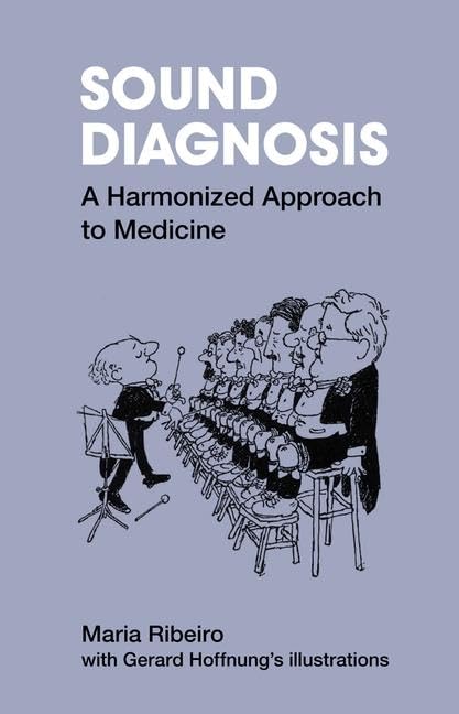 Sound Diagnosis: A Harmonized Approach to Medicine Medicine