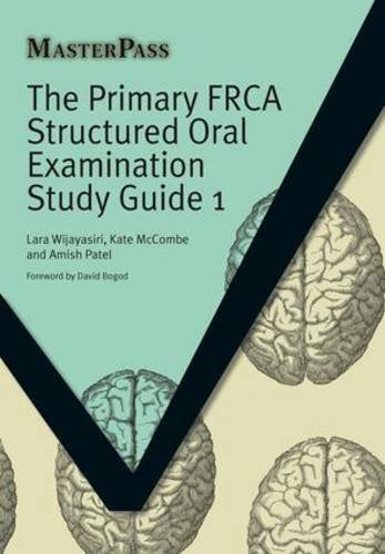 The Primary FRCA Structured Oral Examination 1 (MasterPass) Medicine