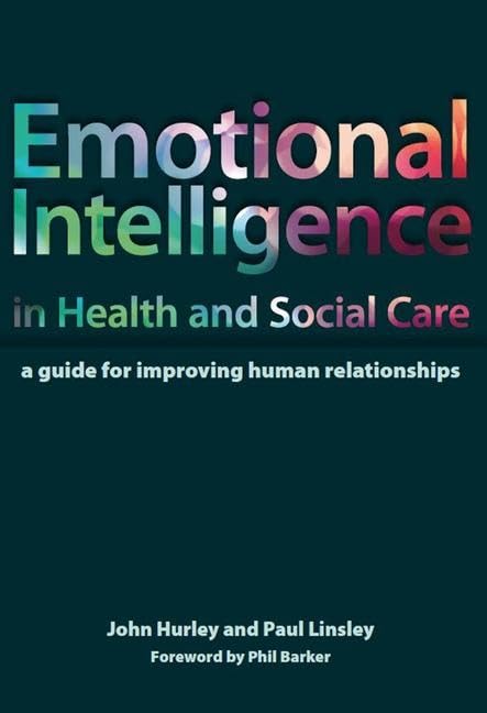 Emotional Intelligence in Health and Social Care: A Guide for Improving Human Relationships book