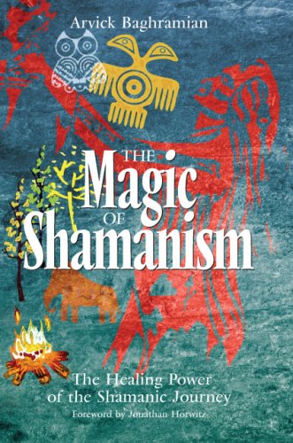 The Magic of Shamanism: The Healing Power of the Shamanic Journey Religion & Esotericism