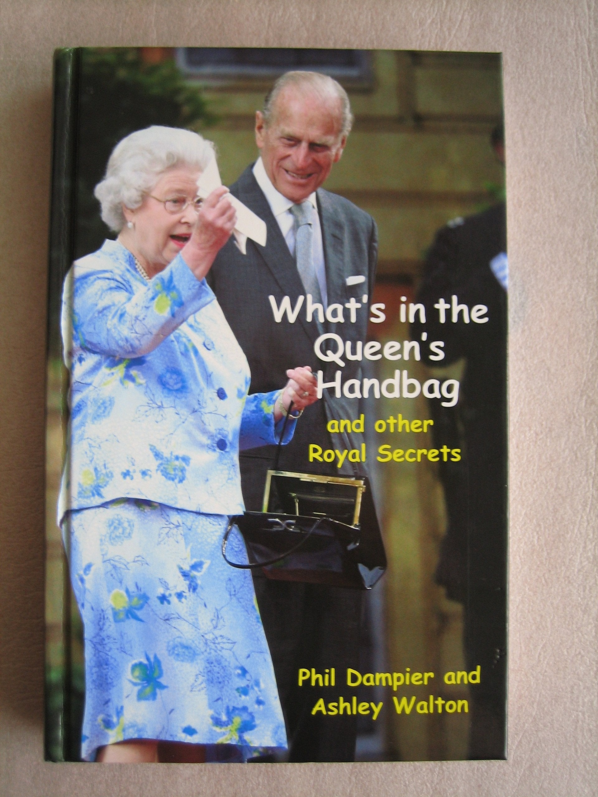What's in the Queen's Handbag?: And Other Royal Secrets Humour & Satire