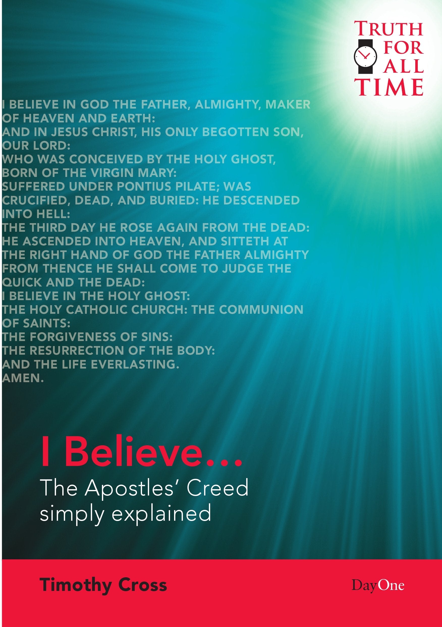 I Believe ...: the Apostles' Creed Simply Explained Religion & Esotericism