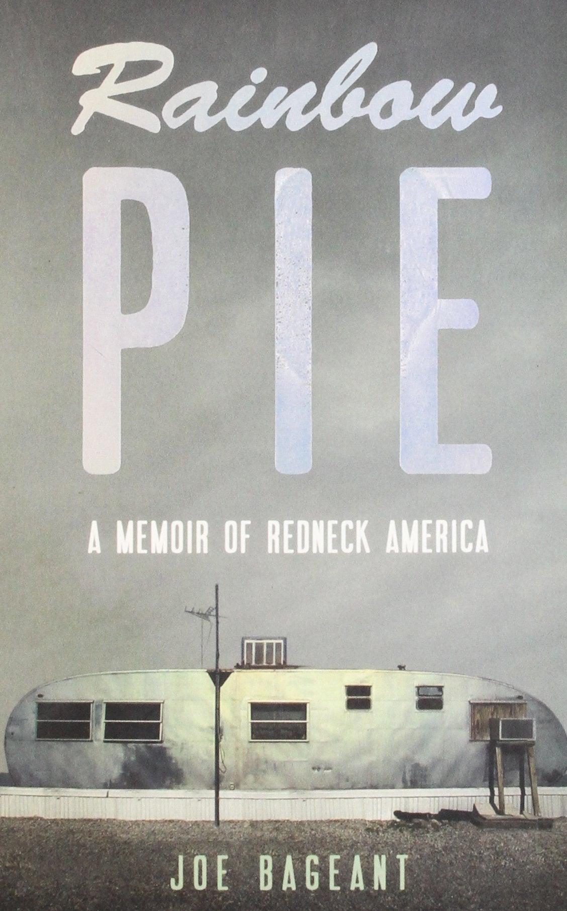 Rainbow Pie: A Memoir Of Redneck America book