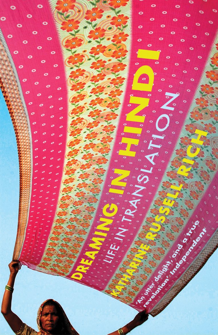 Dreaming In Hindi: Life In Translation Leisure, Home & Garden