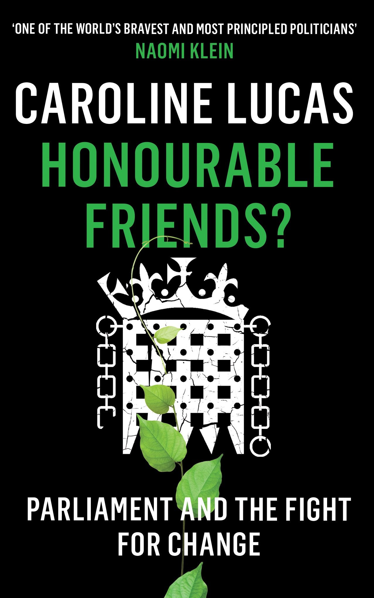 Honourable Friends?: Parliament and the Fight for Change: Parliament and the Fight for Chance Law