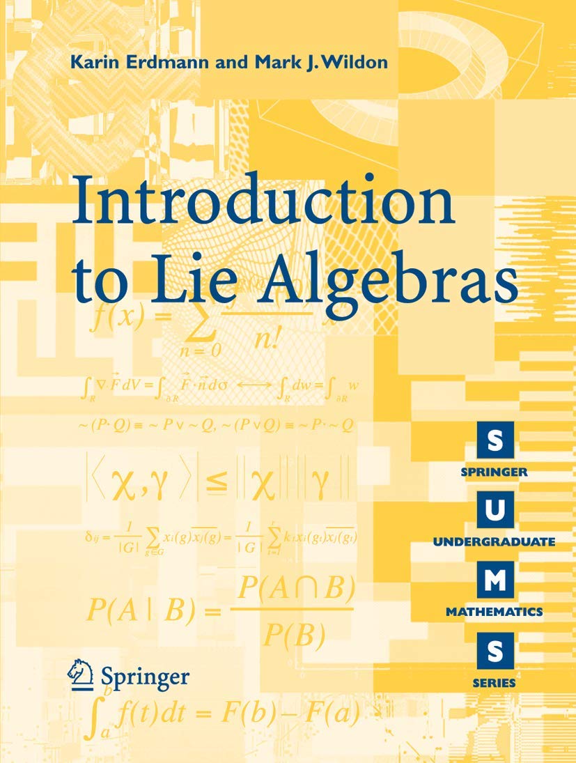 Introduction to Lie Algebras (Springer Undergraduate Mathematics Series) Mathematics