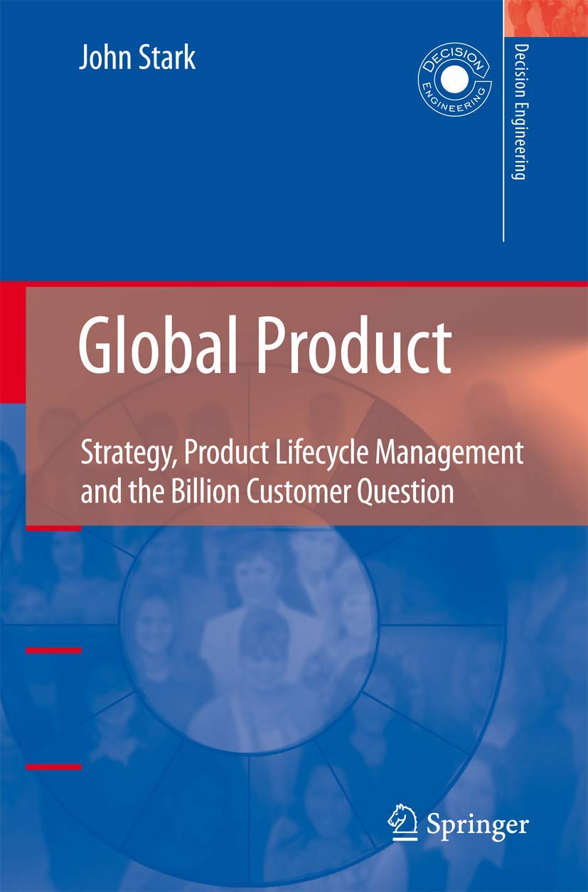 Global Product: Strategy, Product Lifecycle Management and the Billion Customer Question book