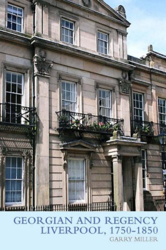 Georgian Regency Liverpool, 1750-1850 Architecture
