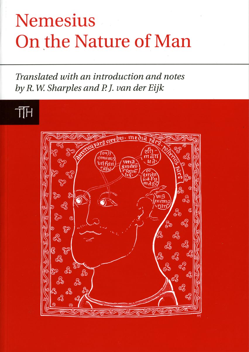 Nemesius: On the Nature of Man (Translated Texts for Historians, 49, Band 49) Medicine