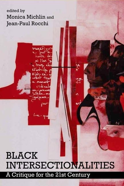 Black Intersectionalities: A Critique for the 21st Century: A Critique for 21st Century (Forecaast, Band 1) Books
