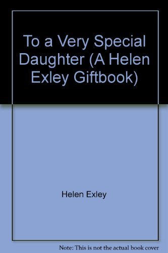 To a Very Special Daughter (A Helen Exley Giftbook) Books