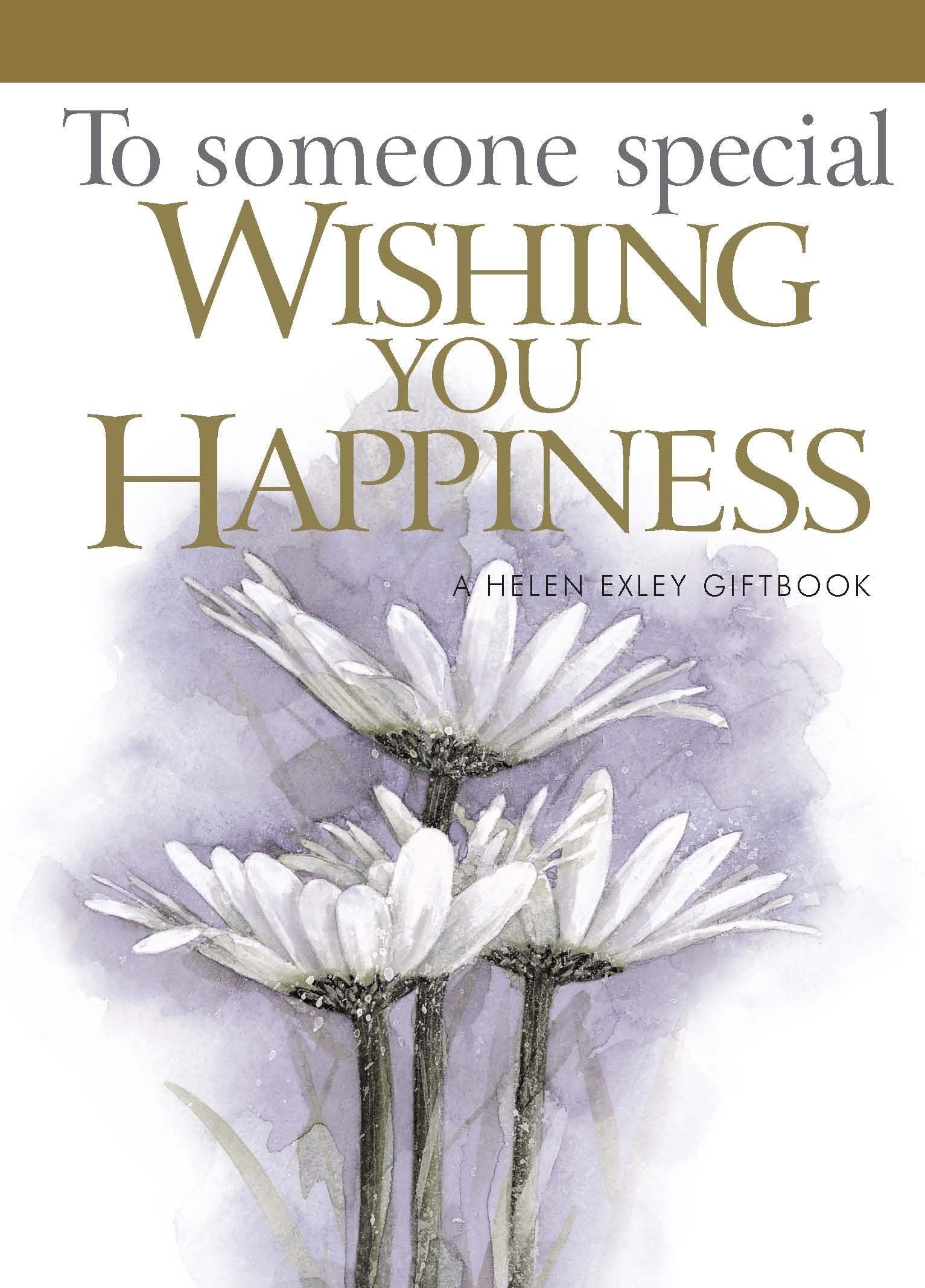 To Someone Special Wishing You Happiness Lifestyle