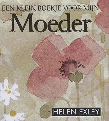 Een klein boekje voor mijn Moeder (Helen Exley cadeauboeken) Books