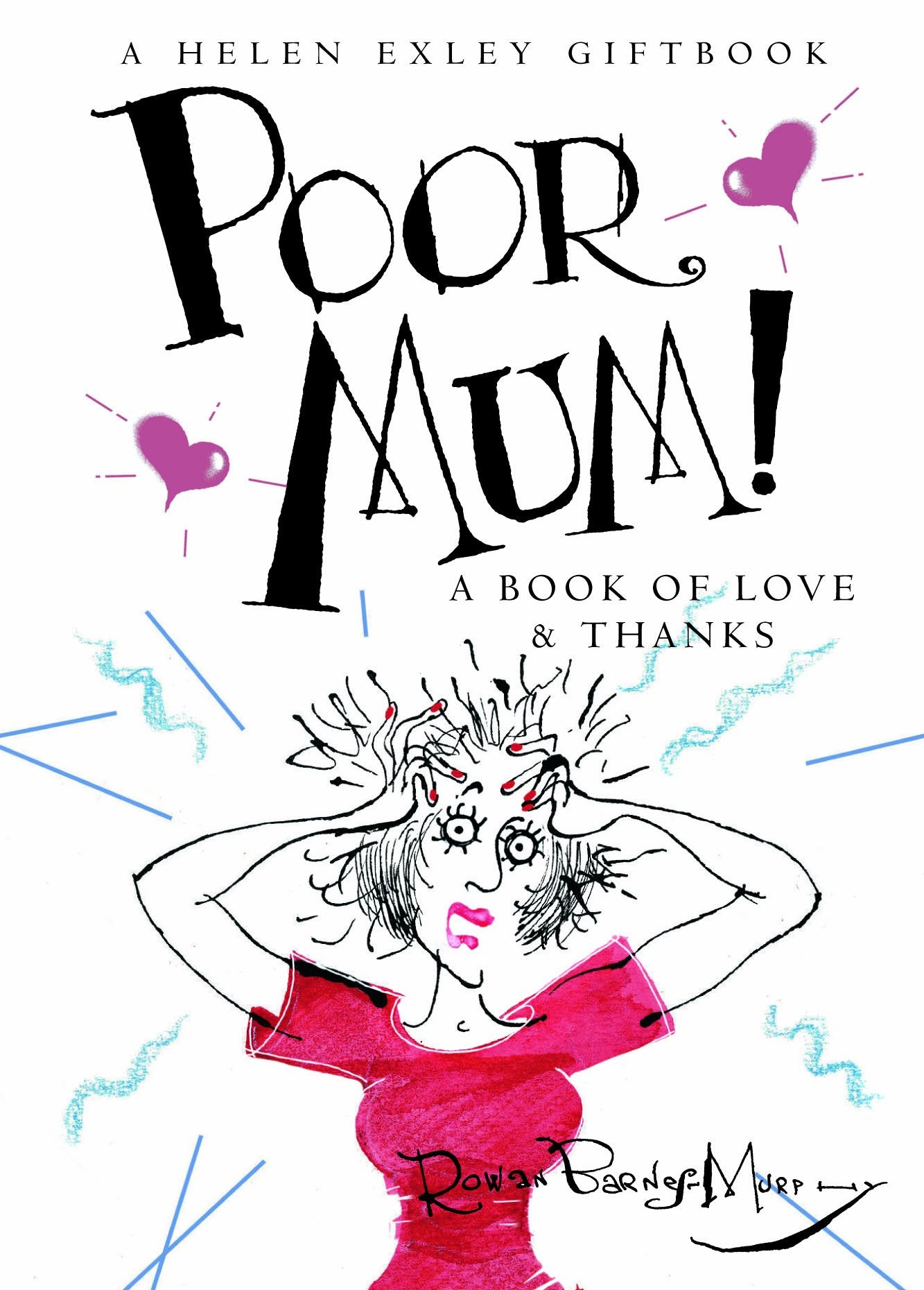 Poor Mum!: A Book of Love and Thanks Parents & Children