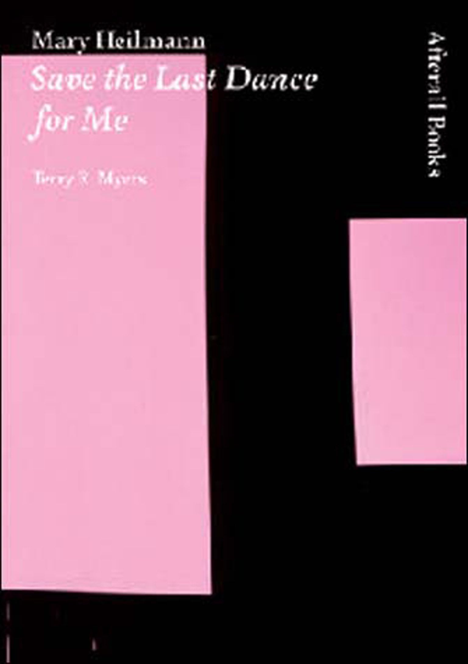 Mary Heilmann: Save the Last Dance for Me (Afterall Books / One Work, Band 2) Books