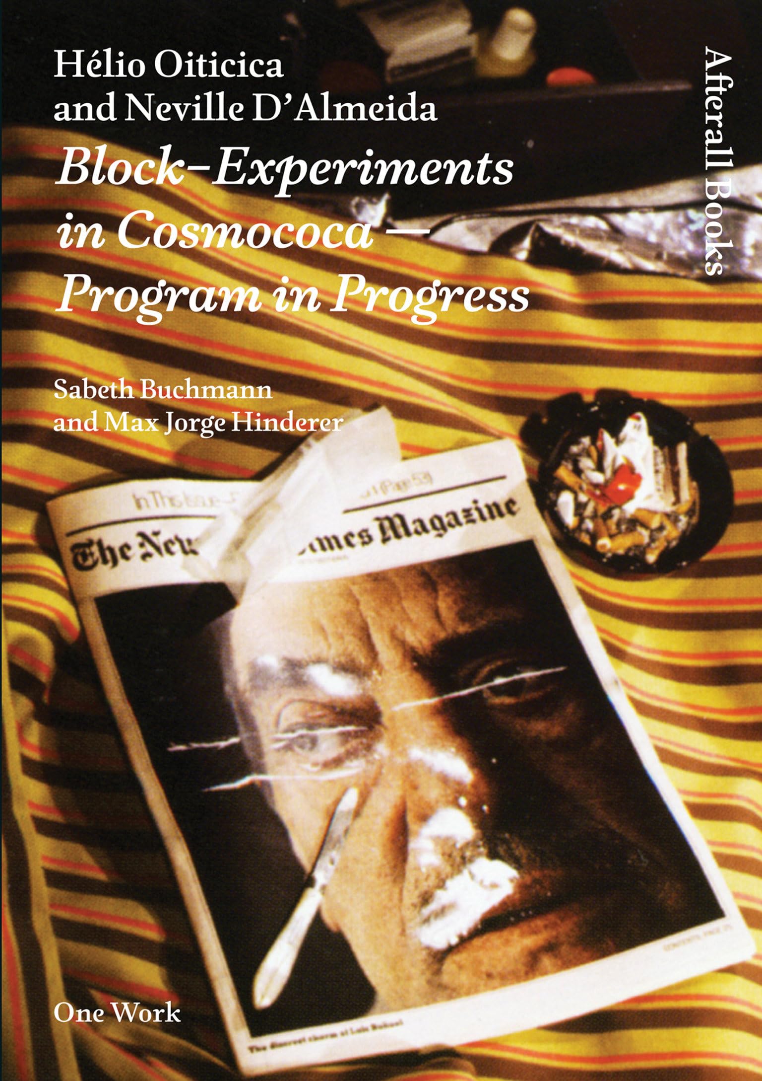 Hélio Oiticica and Neville D`Almeida - Block-Experiments in Cosmococa -- Program in Progress- book