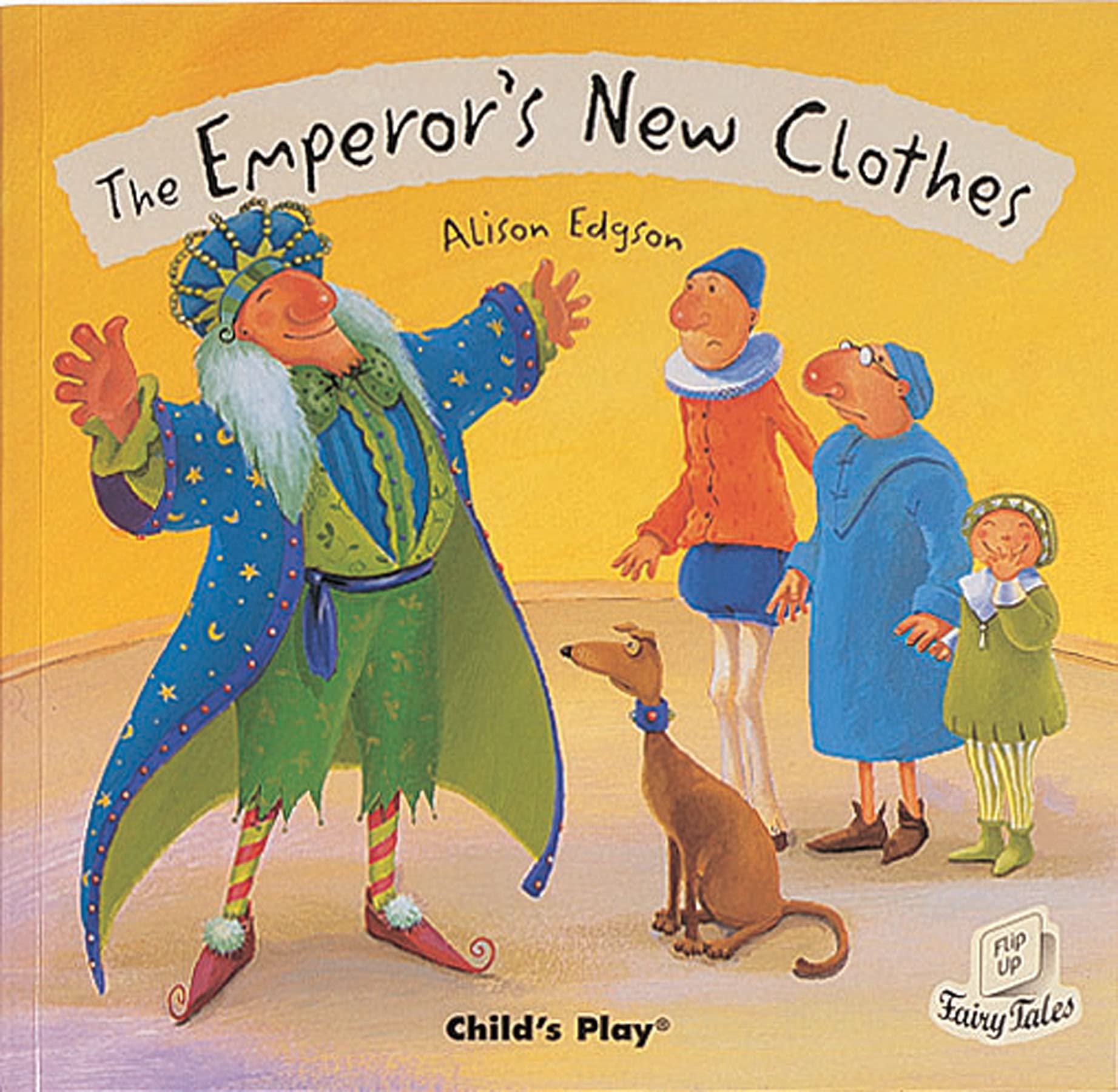 The Emperor's New Clothes (Flip-Up Fairy Tales) Fairy Tales & Legends