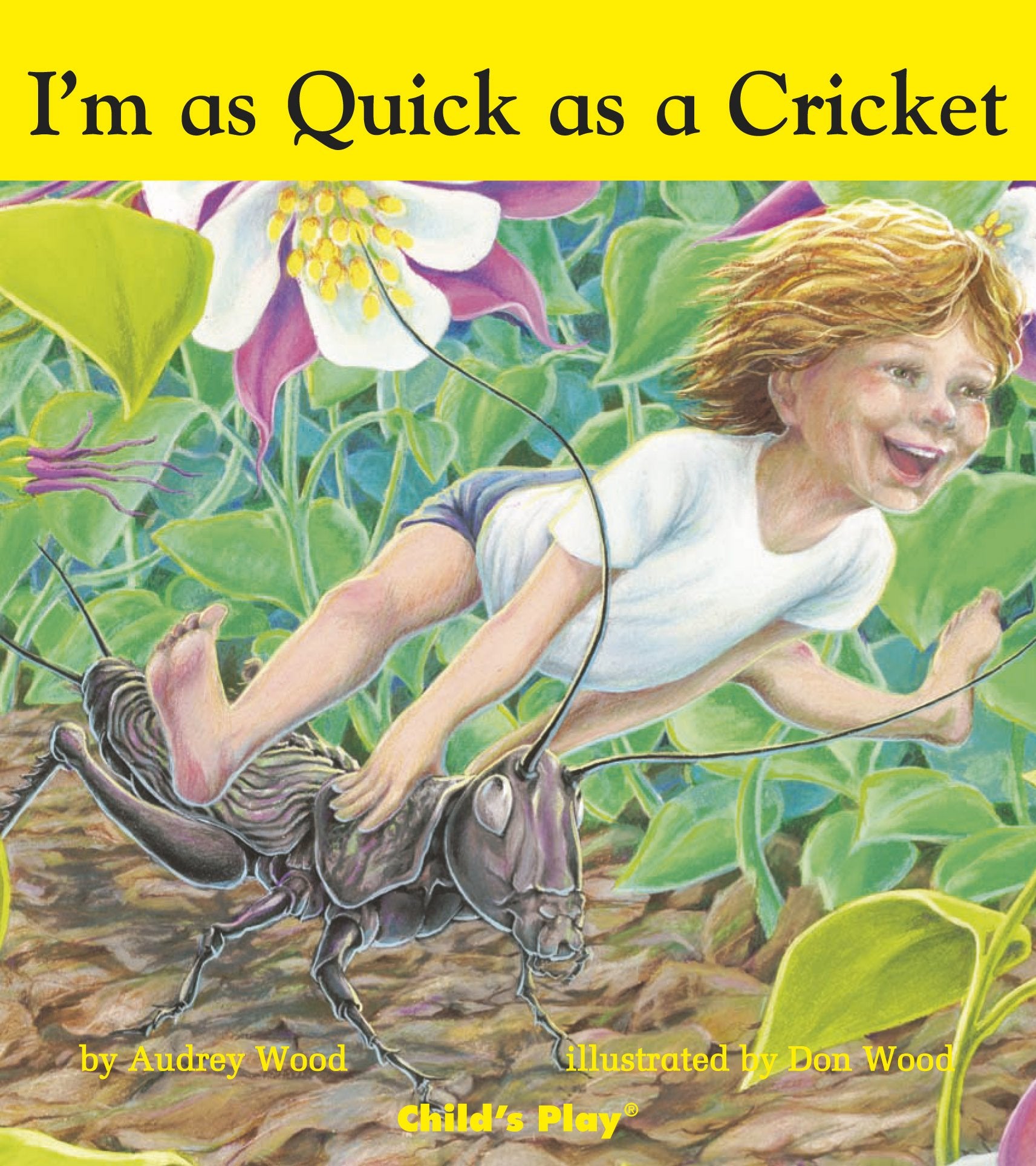 I'm as Quick as a Cricket (Child's Play Library) Non-fiction