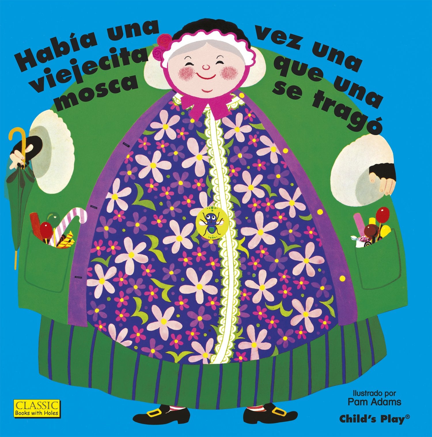 Había Una Vez Una Viejecita Que Una Mosca Se Tragó. book