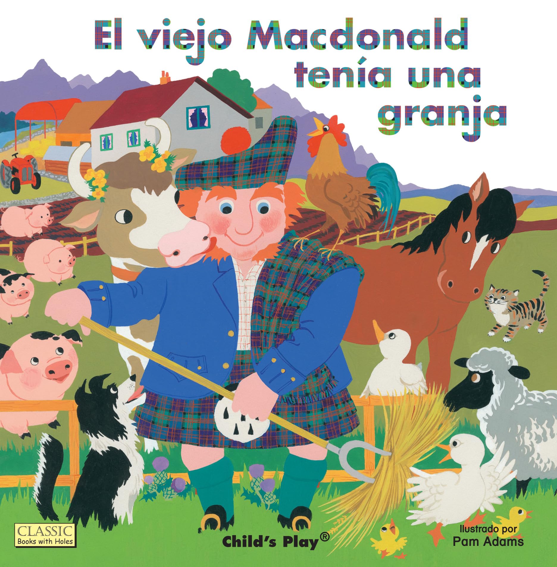 El Viejo MacDonald Tenia una Granja = Old MacDonald Had a Farm (Classic Books With Holes) Non-fiction