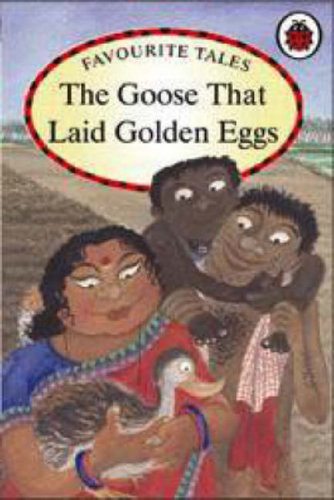 Ladybird Favourite Tales: The Goose That Laid Golden Eggs book
