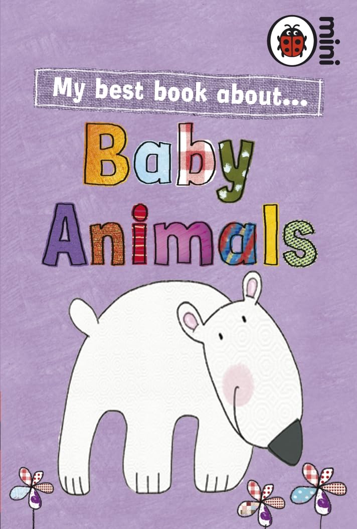 My Best Book About Baby Animals Novels & Short Stories
