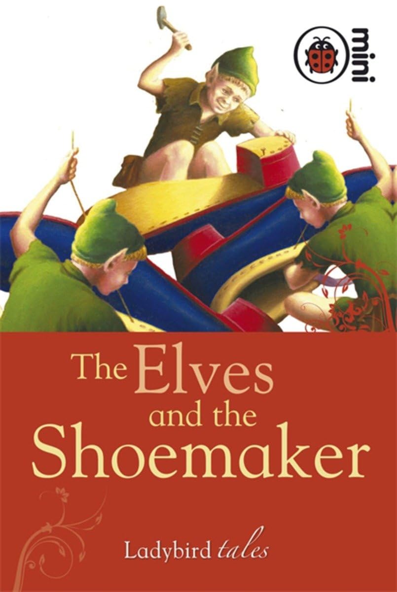 The Elves and the Shoemaker: Ladybird Tales Non-fiction