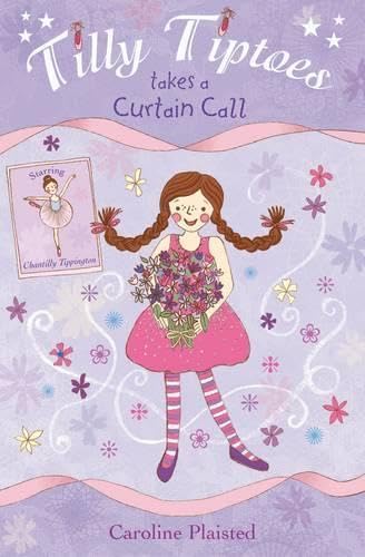 Tilly Tiptoes Takes a Curtain Call Novels & Short Stories