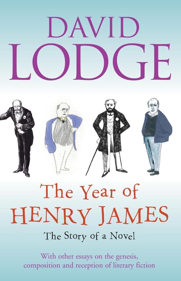 The Year of Henry James: The Story of a Novel With Other Essays on the Genesis, Composition and Reception of Literary Fiction Contemporary literature Books